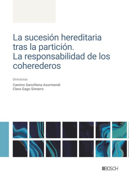 Sucesión hereditaria tras la partición. Responsabilidad de los coherederos