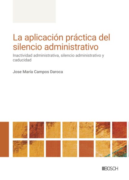 Aplicación práctica del silencio administrativo. Inactividad administrativa, silencio administrativo y caducidad