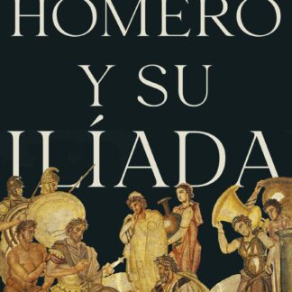 Homero y su Ilíada