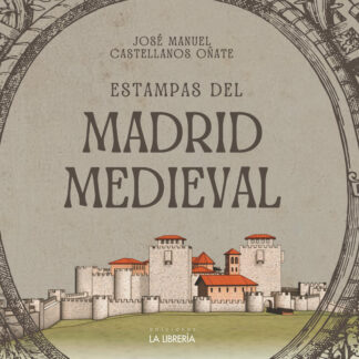 Estampas del Madrid medieval
