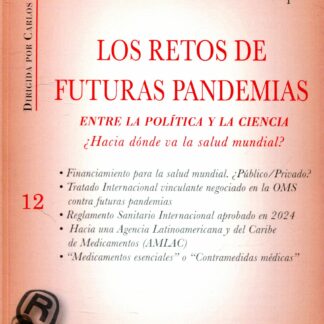 Retos de futuras pandemias. Entre la política y la ciencia. ¿Hacia dónde va la salud mundial?