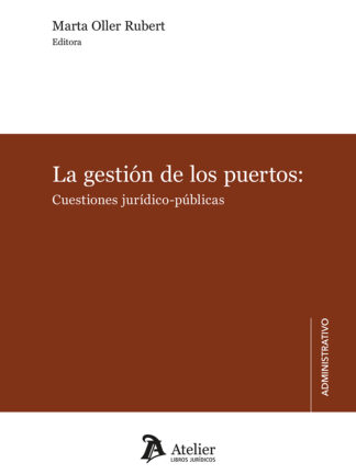 La gestión de los puertos: cuestiones juridico-públicas