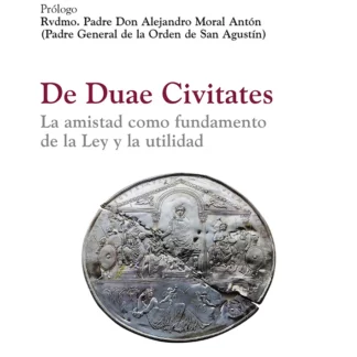 De duae civitates. La amistad como fundamento de la ley y la utilidad