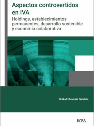 Aspectos controvertidos en IVA. Holdings, establecimientos permanentes, desarrollo sostenible y economía colaborativa