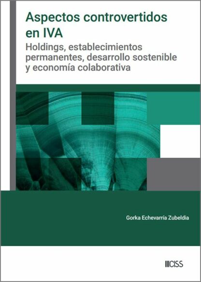 Aspectos controvertidos en IVA. Holdings, establecimientos permanentes, desarrollo sostenible y economía colaborativa