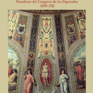 Discursos parlamentarios de José Bono. Presidente del Congreso de los Diputados 2008-2011