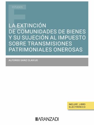 Extinción de comunidades de bienes y su sujeción al impuesto sobre transmisiones patrimoniales onerosas