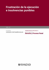 Frustración ejecución insolvencias punibles