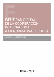 IDENTIDAD DIGITAL DE LA COOPERACION INTERNACIONAL NORMATIVA EUROPEA