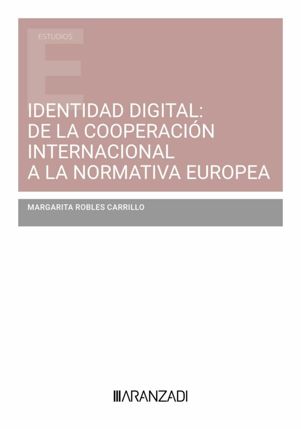 IDENTIDAD DIGITAL DE LA COOPERACION INTERNACIONAL NORMATIVA EUROPEA