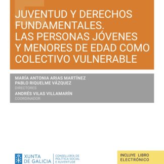 Juventud y derechos fundamentales. Las personas jóvenes y menores de edad como colectivo vulnerable