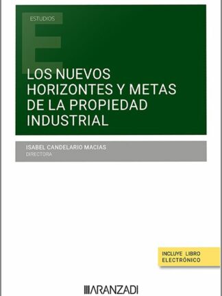 Nuevos horizontes y metas de la propiedad industrial
