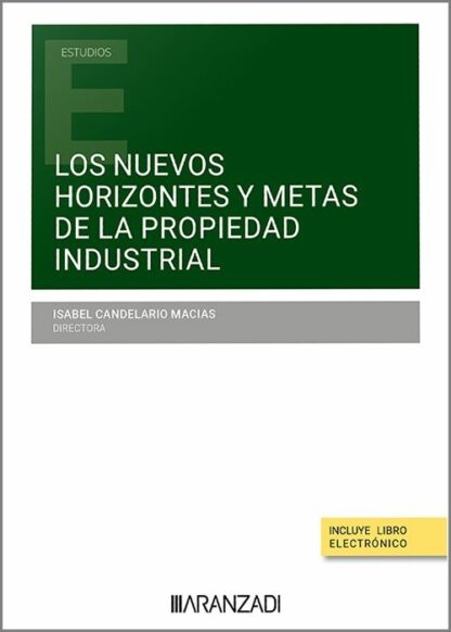 Nuevos horizontes y metas de la propiedad industrial
