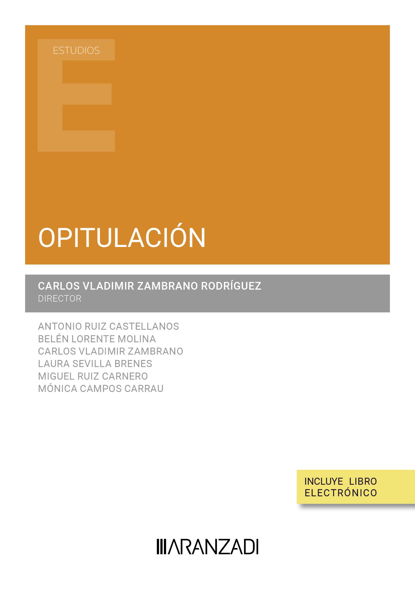 OPITULACIÓN - ANTONIO RUIZ CASTELLANOS-BELÉN LORENTE MOLINA