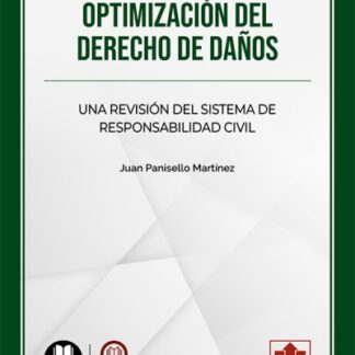 Optimización del Derecho de daños. Una revisión del sistema de responsabilidad civil