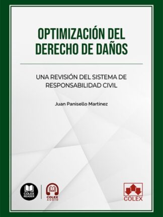Optimización del Derecho de daños. Una revisión del sistema de responsabilidad civil