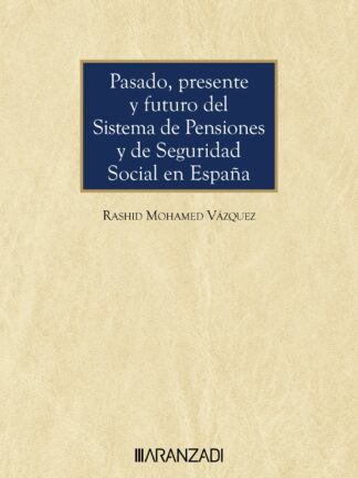 Pasado, presente y futuro del sistema de pensiones y de seguridad Social en España