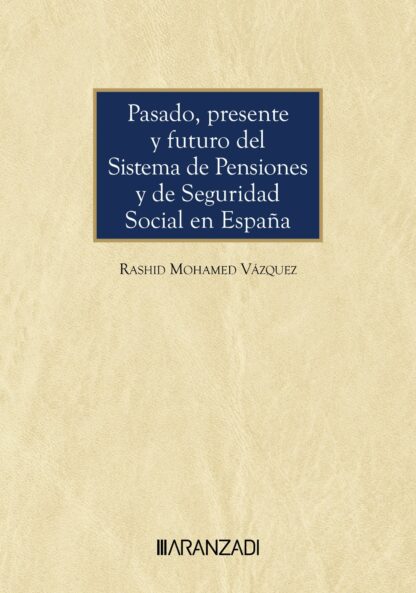 Pasado, presente y futuro del sistema de pensiones y de seguridad Social en España