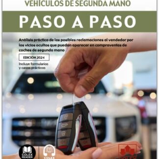 Reclamaciones por vicios ocultos en la compraventa de vehículos de segunda mano. Paso a paso Análisis práctico de las posibles reclamaciones al vendedor por los vicios ocultos que puedan aparecer en compraventas de coches de segunda mano