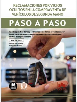 Reclamaciones por vicios ocultos en la compraventa de vehículos de segunda mano. Paso a paso Análisis práctico de las posibles reclamaciones al vendedor por los vicios ocultos que puedan aparecer en compraventas de coches de segunda mano