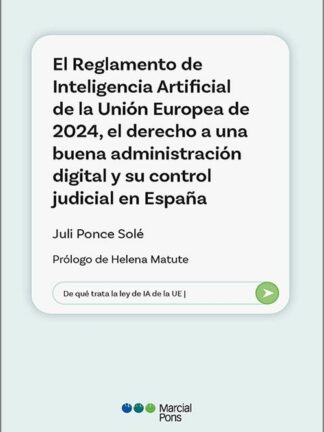 Reglamento de Inteligencia Artificial de la Unión Europea de 2024, el derecho a una buena administración digital y su control judicial en España