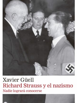 Richard Strauss y el nazismo Nadie logrará conocerse