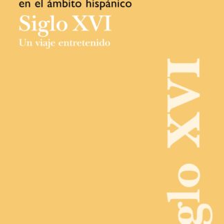 Teatro y artes escénicas en el ámbito hispánico. Siglo XVI Un viaje entretenido