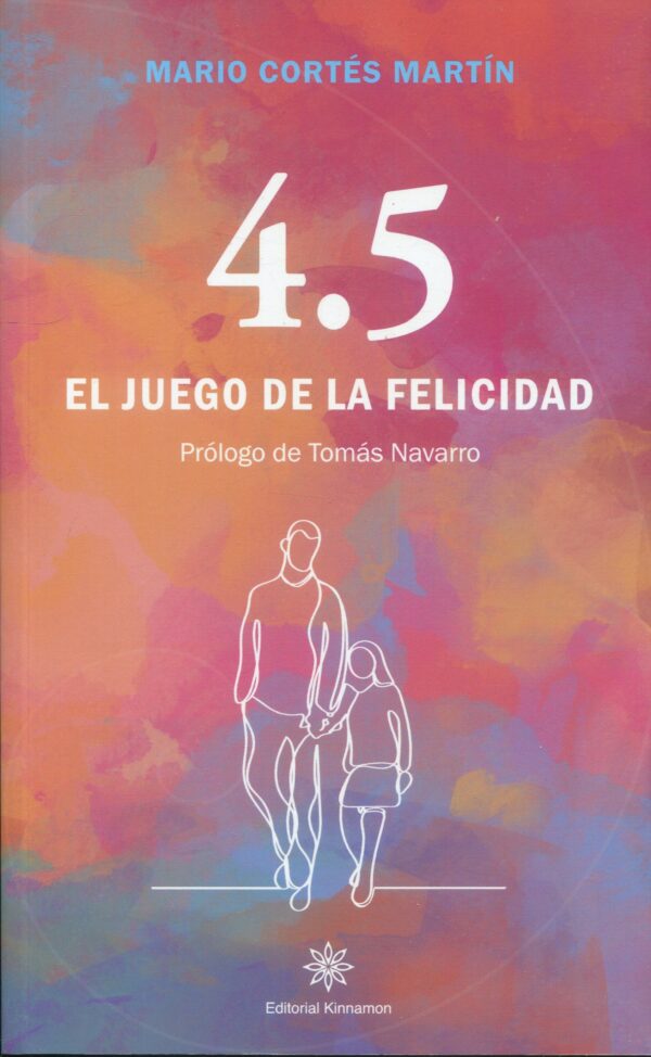 4.5 El juego de la felicidad / M. CORTÉS MARTÍN /9788416431809