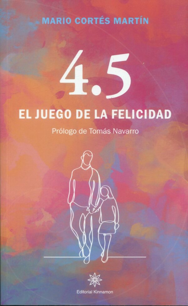 4.5 El juego de la felicidad / M. CORTÉS MARTÍN /9788416431809