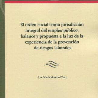 El orden social como jurisdicción integral del empleo público: balance y propuesta a la luz de la experiencia de la prevención de riesgos laborales