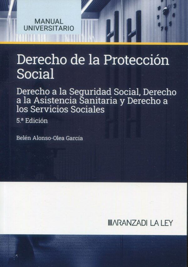 Derecho de la Protección Social / B. ALonso-Olea/9788411629171