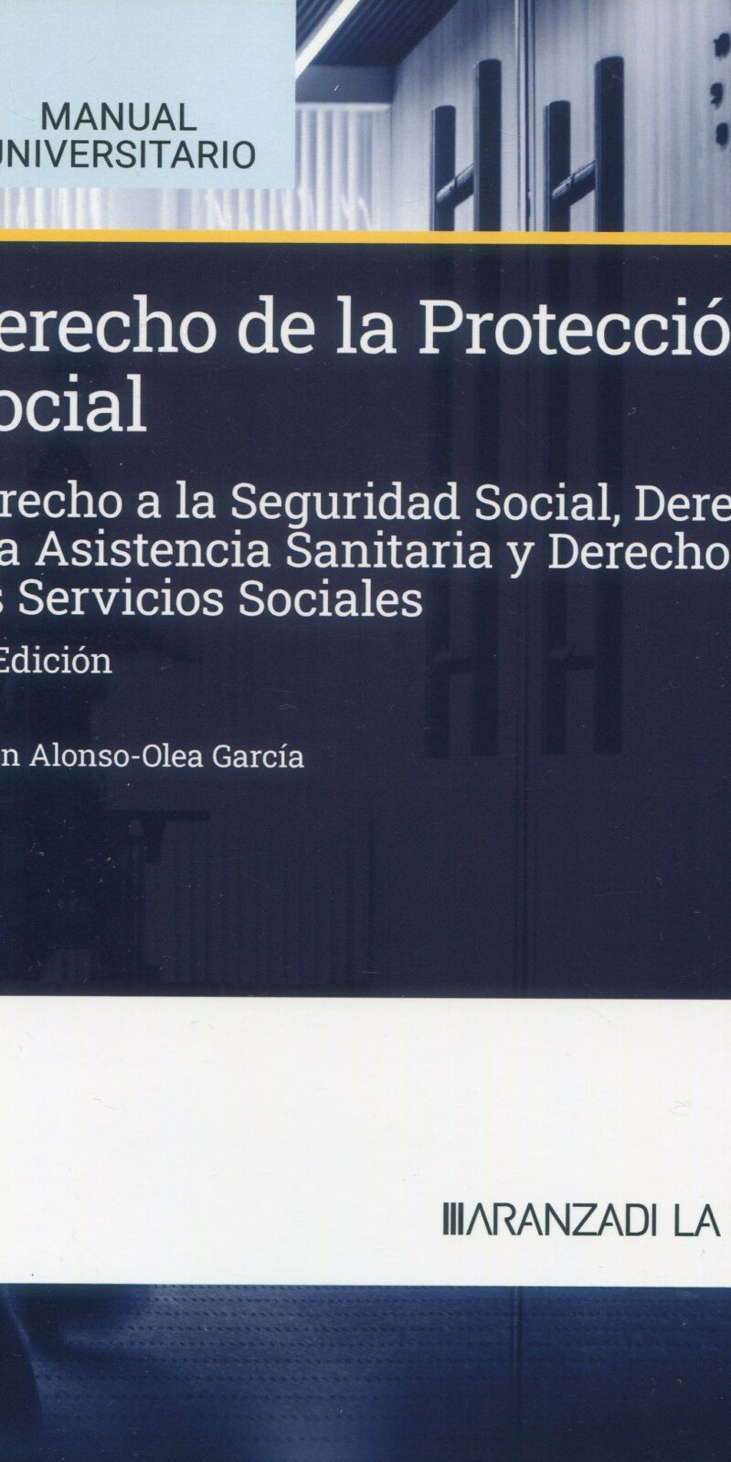 Derecho de la Protección Social / B. ALonso-Olea/9788411629171