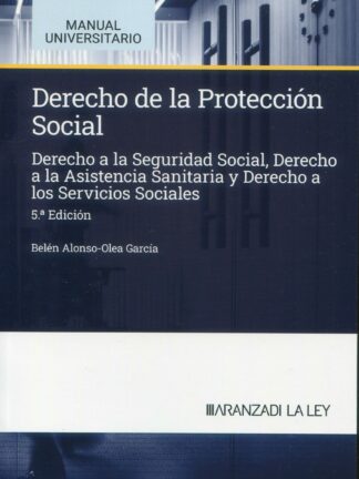 Derecho de la protección social 2024. Derecho a la seguridad social, derecho a la asistencia sanitaria y derecho a los servicios sociales