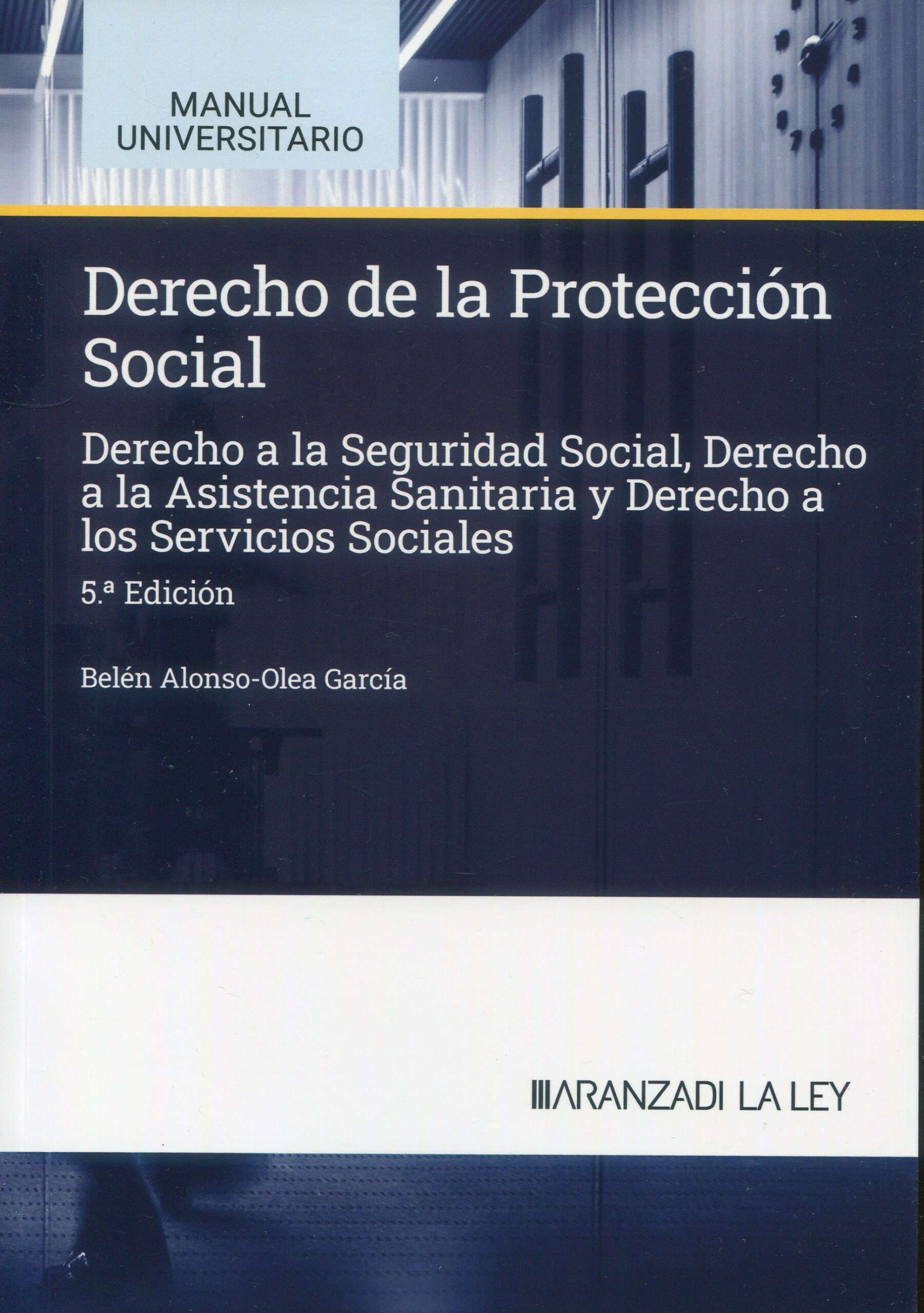 Derecho de la Protección Social / B. ALonso-Olea/9788411629171