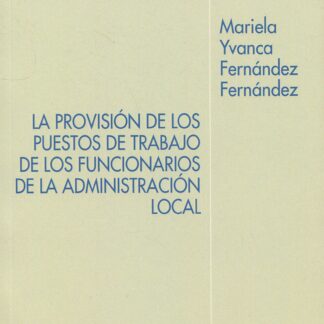 La provisión de los puestos de trabajo de los funcionarios de la administración local con habilitación nacional