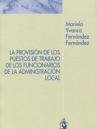 La provisión de los puestos de trabajo de los funcionarios de la administración local con habilitación nacional