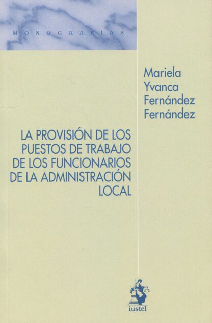 La provisión de los puestos de trabajo de los funcionarios de la administración local con habilitación nacional