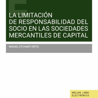 La limitación de responsabilidad del socio en las sociedades mercantiles de capital