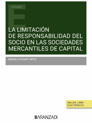 La limitación de responsabilidad del socio en las sociedades mercantiles de capital