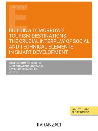 Building tomorrow's tourism destinations: the crucial interplay of social and technical elements in smart development