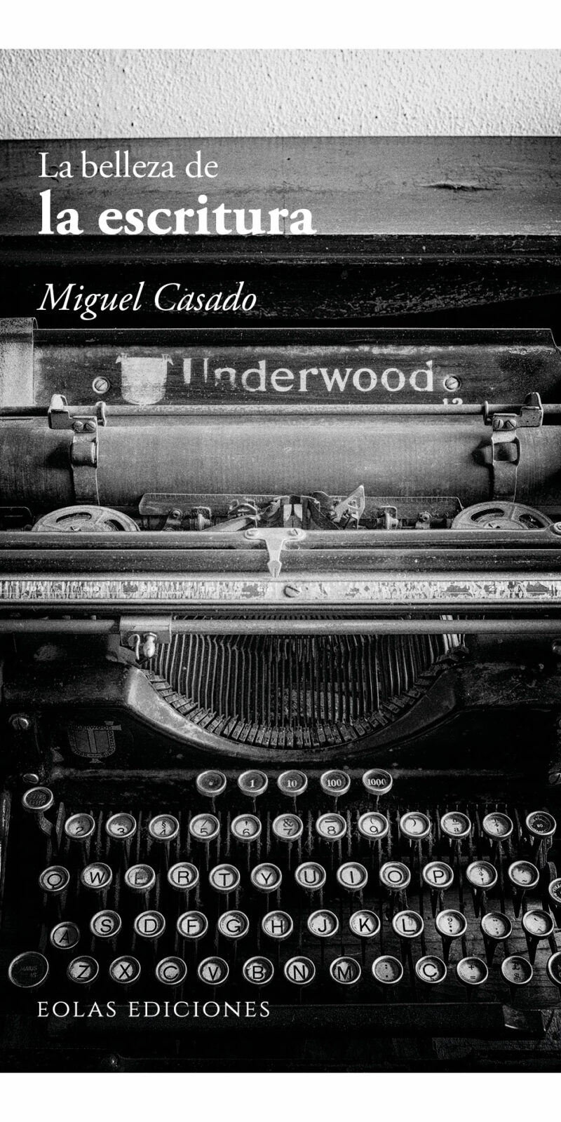 Belleza de la escritura / Miguel Casado / 9788410057722