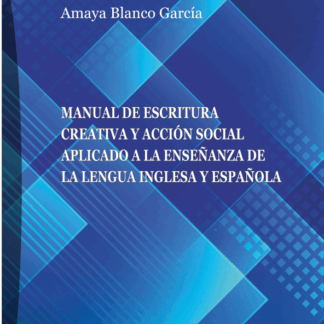 Manual de escritura creativa y acción social aplicado a la enseñanza de la lengua inglesa y española