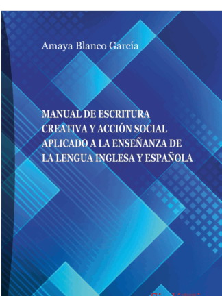 Manual de escritura creativa y acción social aplicado a la enseñanza de la lengua inglesa y española