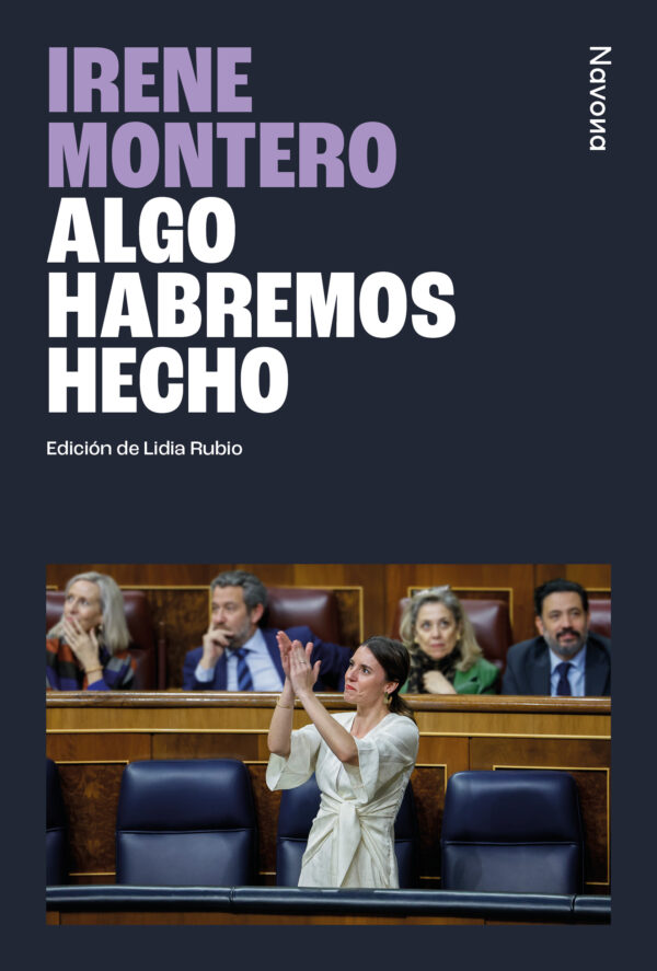 Algo habremos hecho / IRENE MONTERO/ 9788410180253