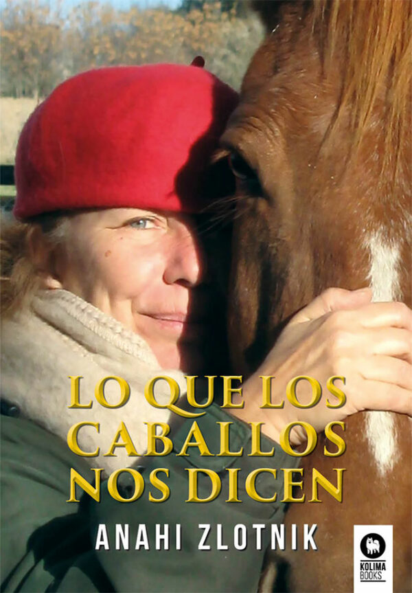 Lo que los caballos nos dicen / A. Zlotnik / 9788410209312