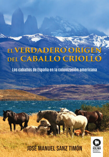 El verdadero origen del caballo criollo. Los caballos de España en la colonización americana