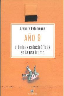 Año 9 crónicas catastróficas en la era Trump