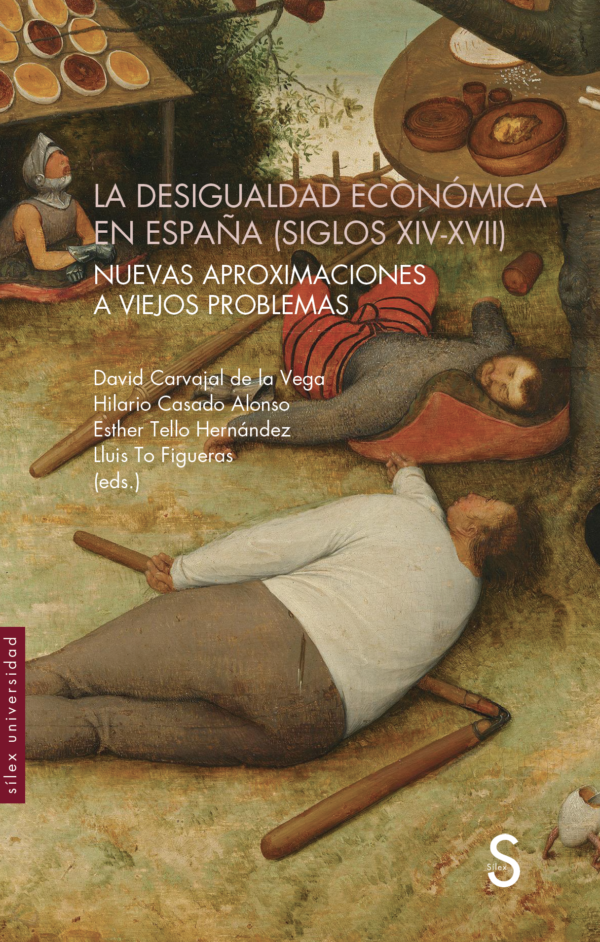 La desigualdad económica en España (siglos XIV-XVII) Nuevas aproximaciones a viejos problemas