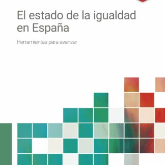 El estado de la igualdad en España. Herramientas para avanzar