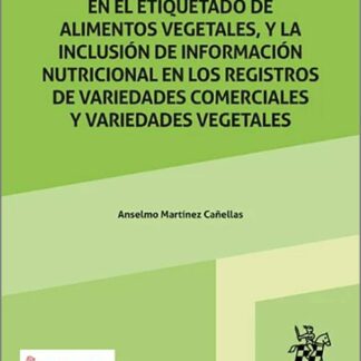 La Información nutricional en el etiquetado de alimentos vegetales, y la inclusión de información nutricional en los reg
